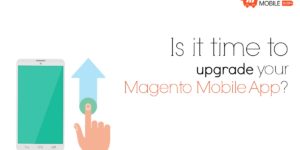 Is it time to upgrade your iPhone App for Magento Store?