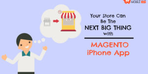 Your Ecommerce Store Can be Huge with Magento iPhone App!
